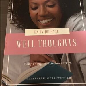 Daily Journal Thoughts and actions by
Elizabeth Merriwethe.